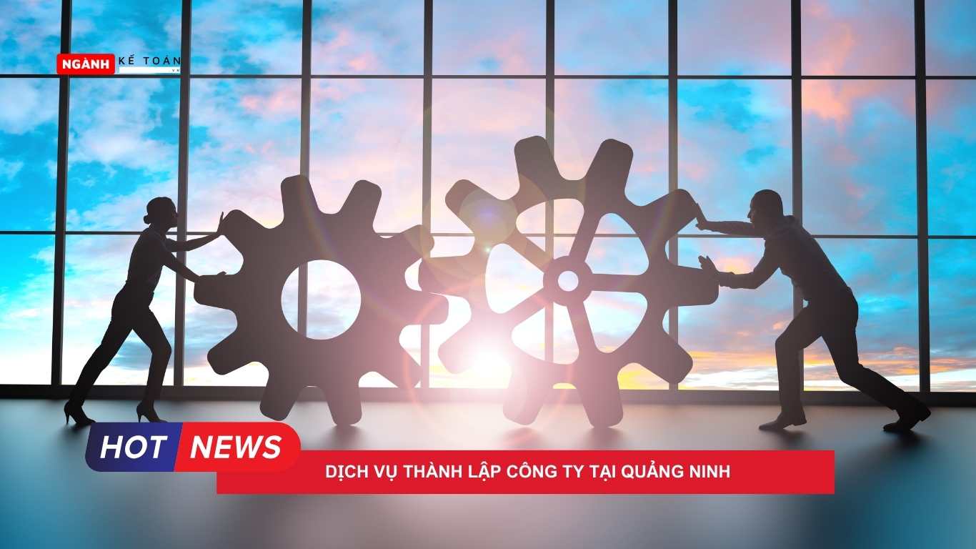Dịch vụ thành lập công ty tại Quảng Ninh