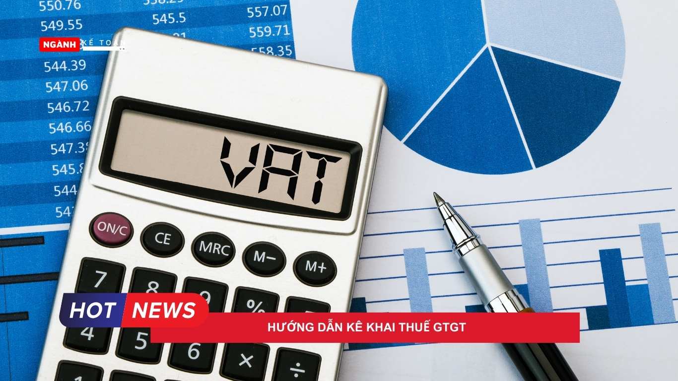 Hướng dẫn kê khai thuế GTGT
