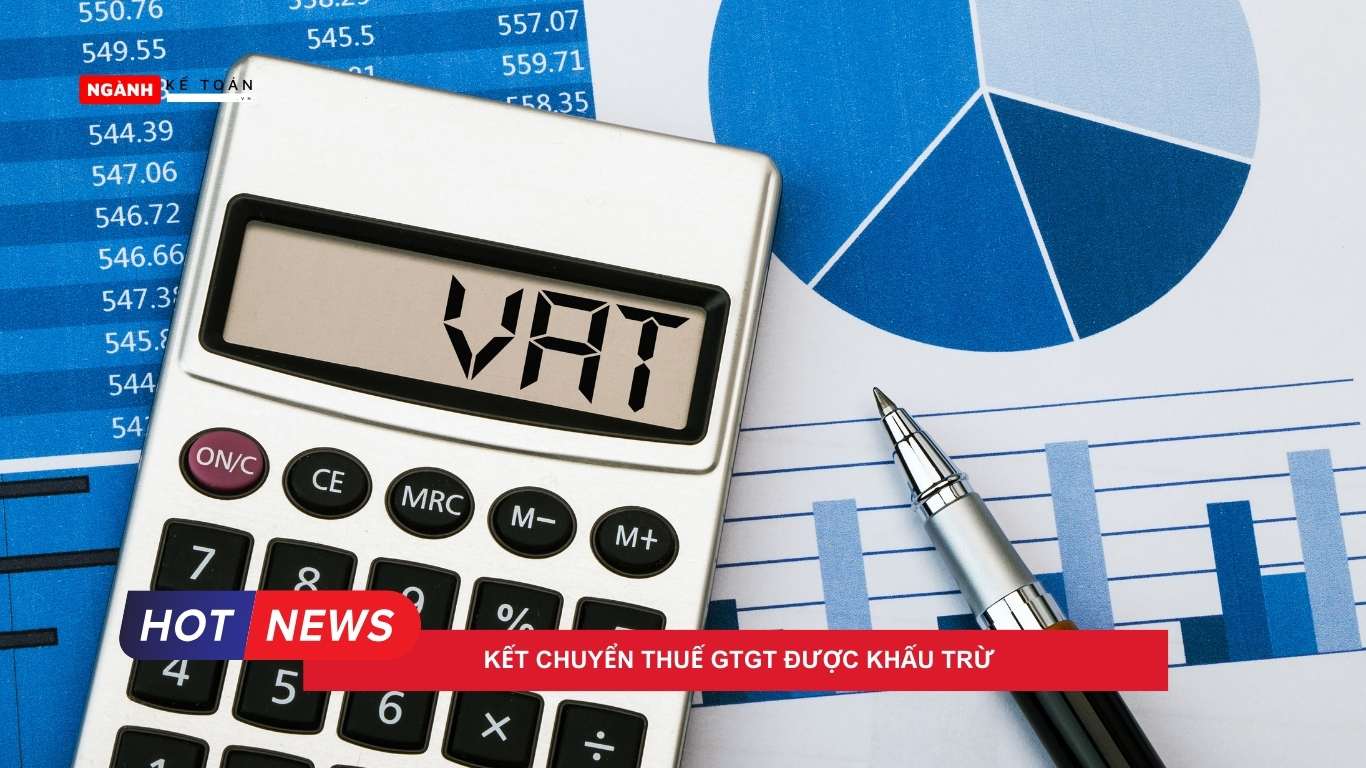 Kết chuyển thuế GTGT được khấu trừ Kết chuyển thuế GTGT được khấu trừ