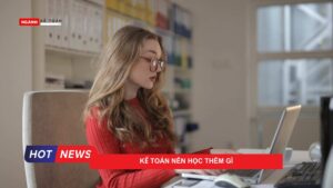 Kế toán nên học thêm gì
