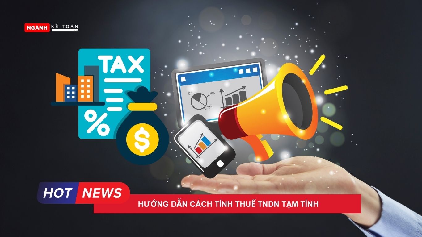 Hướng dẫn cách tính thuế TNDN tạm tính