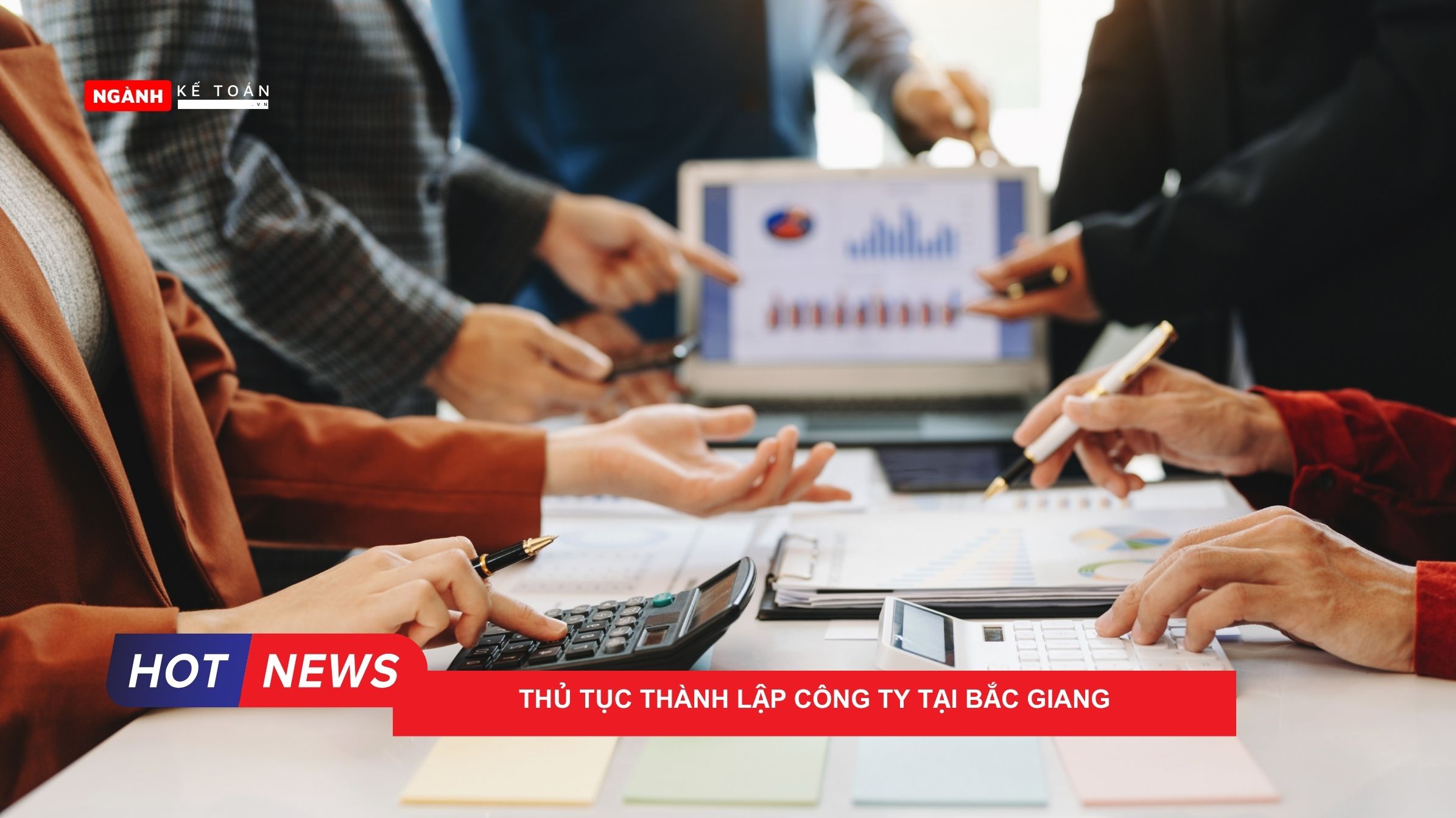 Thủ tục thành lập công ty tại Bắc Giang Thủ tục thành lập công ty tại Bắc Giang