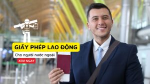 Dịch vụ làm giấy phép lao động cho người nước ngoài