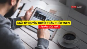 Mẫu giấy ủy quyền quyết toán thuế TNCN
