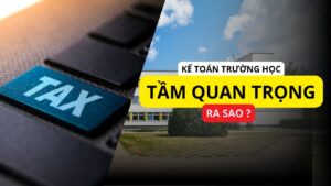 Tầm quan trọng của kế toán trường học