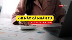 Khi nào cá nhân phải tự quyết toán thuế TNCN