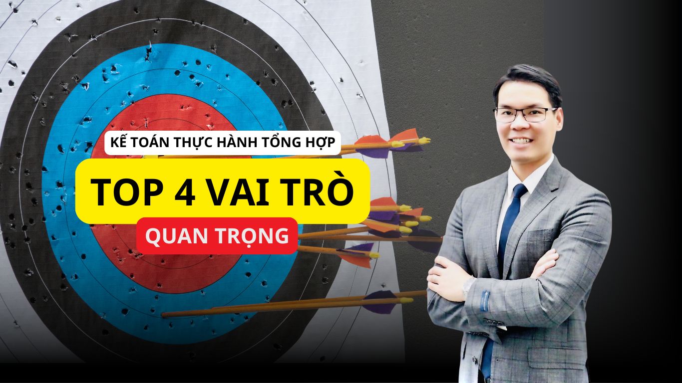 Top 4 vai trò quan trọng của kế toán thực hành