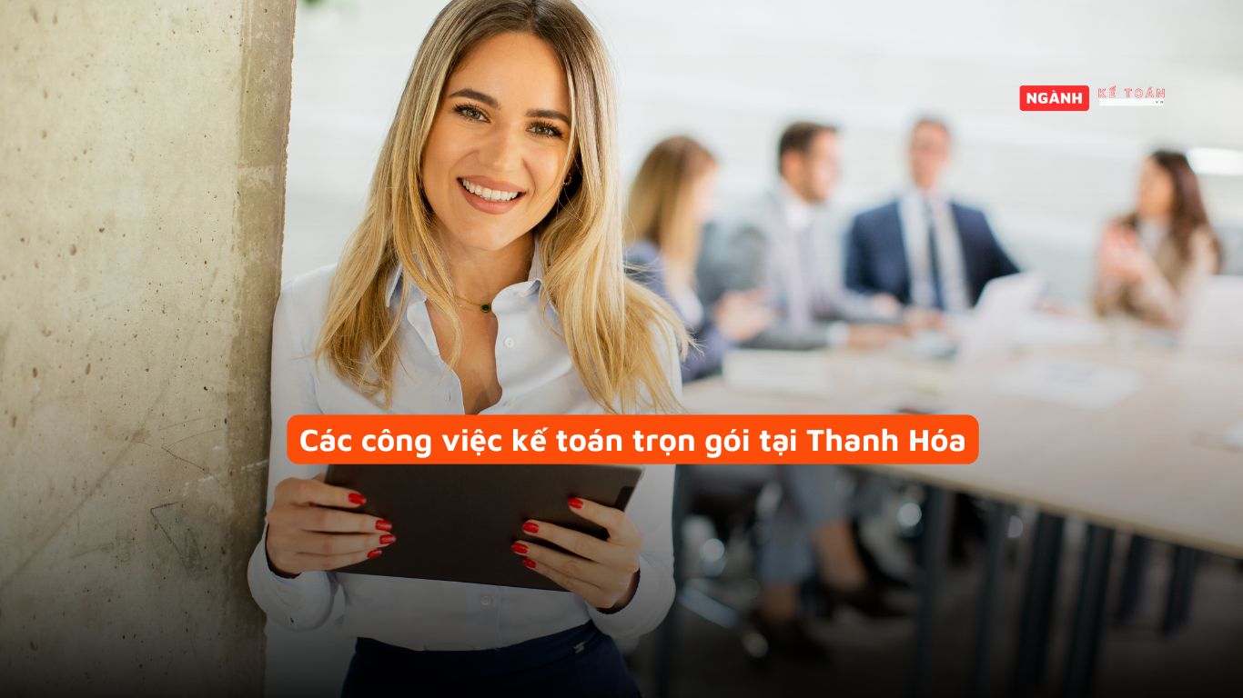 Các công việc kế toán trọn gói tại Thanh Hóa