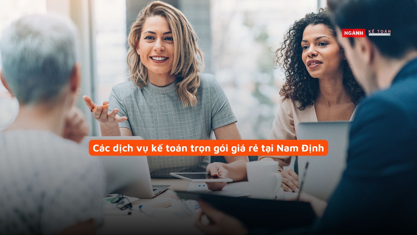 Các dịch vụ kế toán trọn gói giá rẻ tại Nam Định Các dịch vụ kế toán trọn gói giá rẻ tại Nam Định