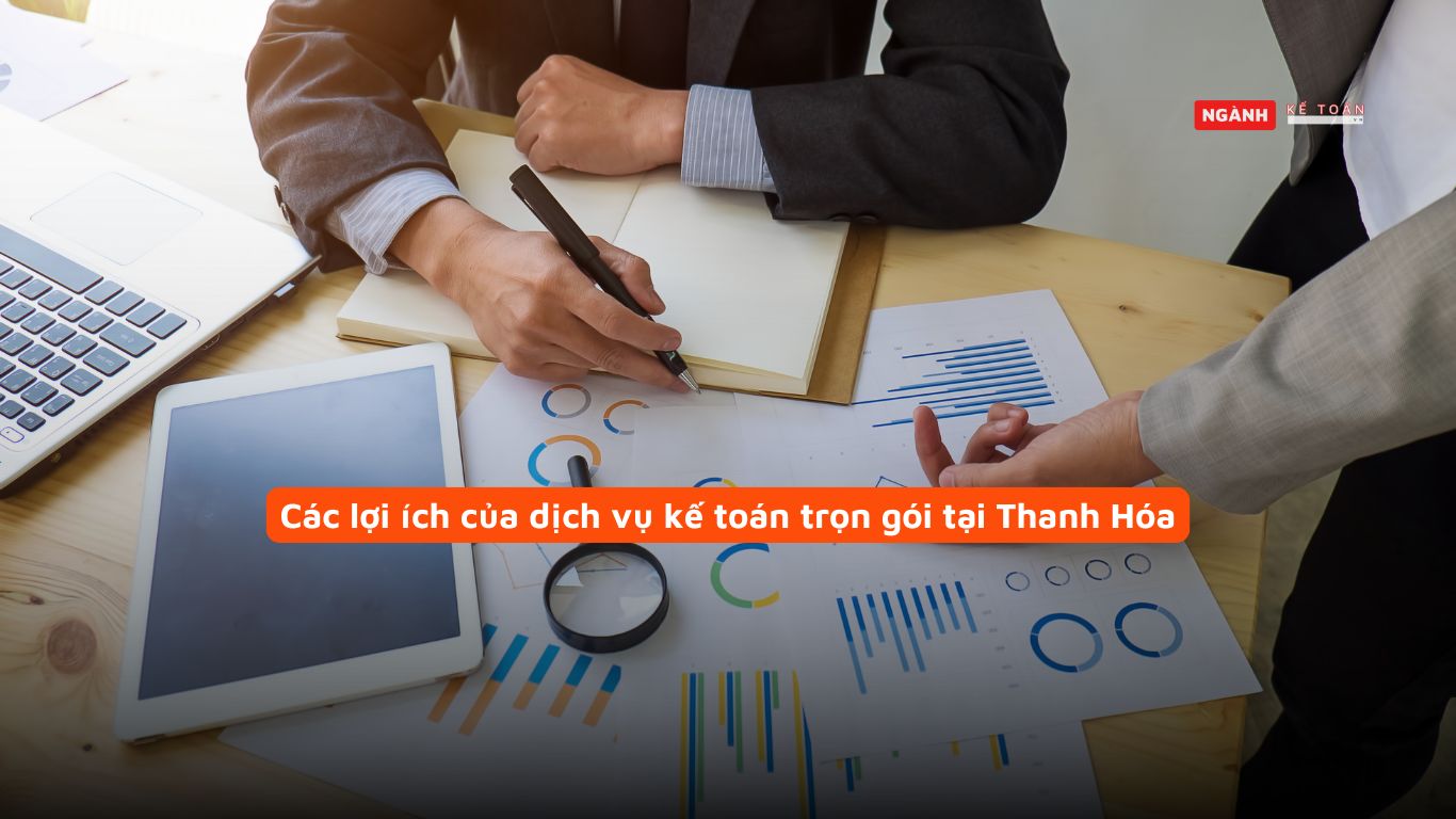Các lợi ích của dịch vụ kế toán trọn gói tại Thanh Hóa