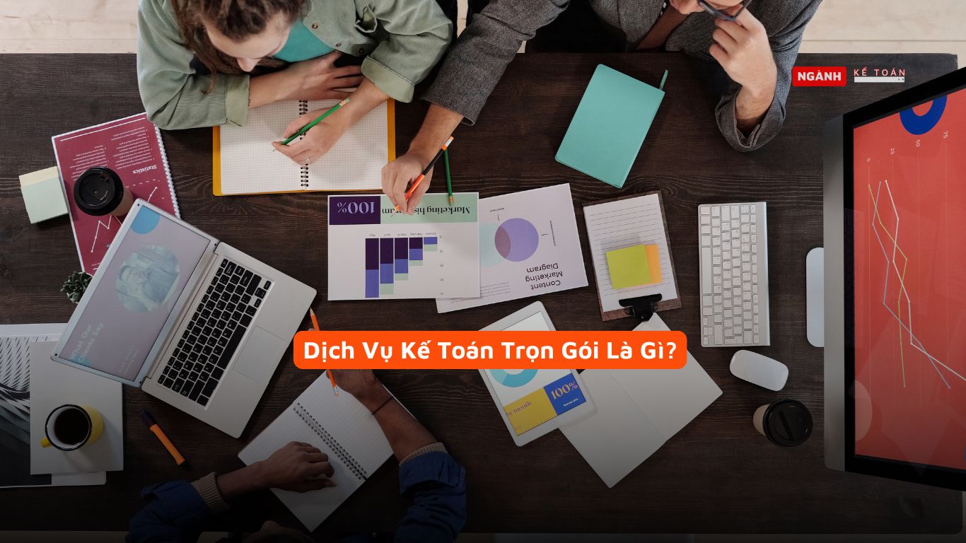 Dịch Vụ Kế Toán Trọn Gói Là Gì