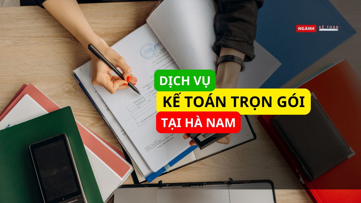 Dịch vụ kế toán trọn gói giá rẻ tại Hà Nam