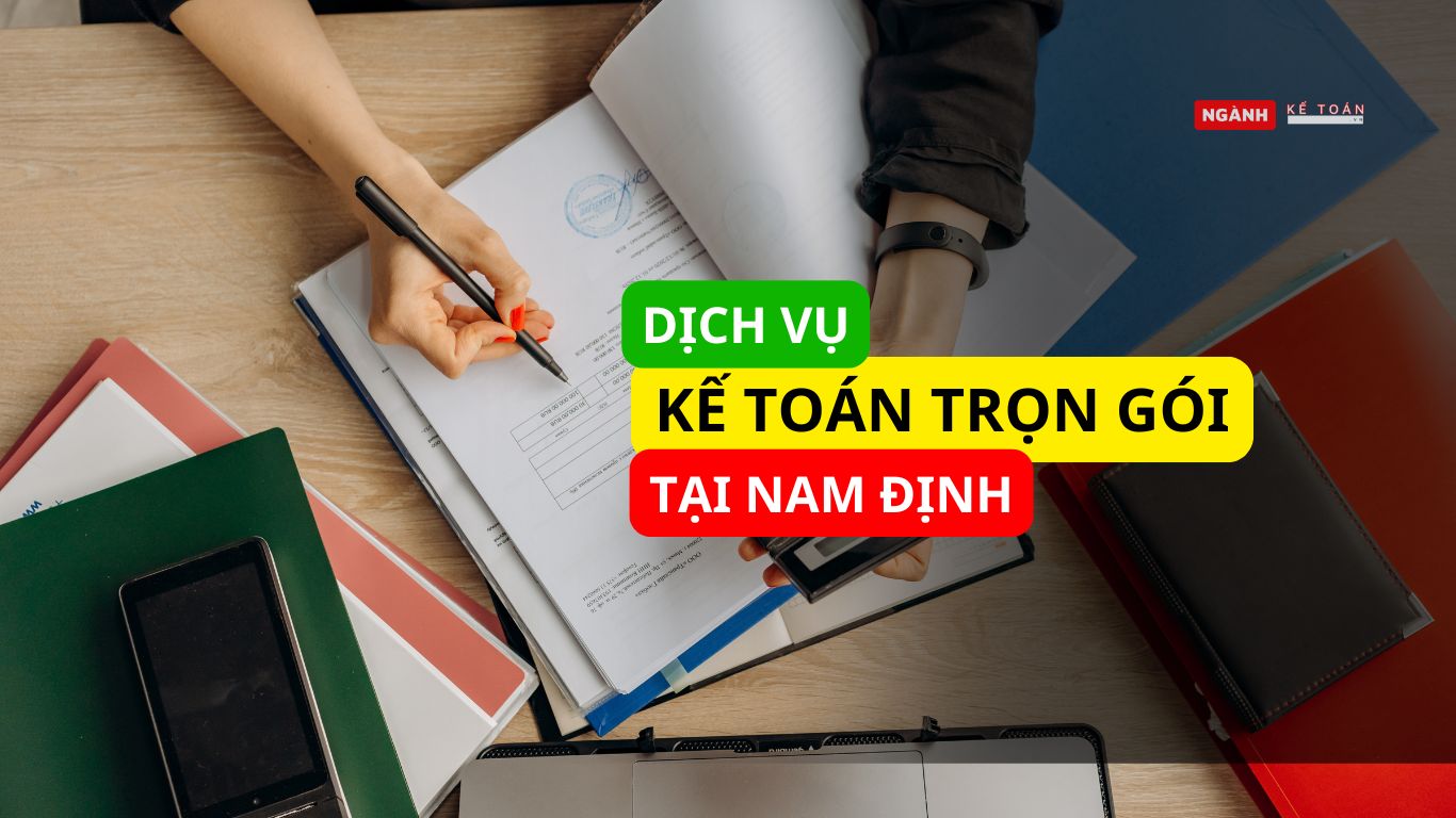 Dịch vụ kế toán trọn gói giá rẻ tại Nam Định Dịch vụ kế toán trọn gói giá rẻ tại Nam Định