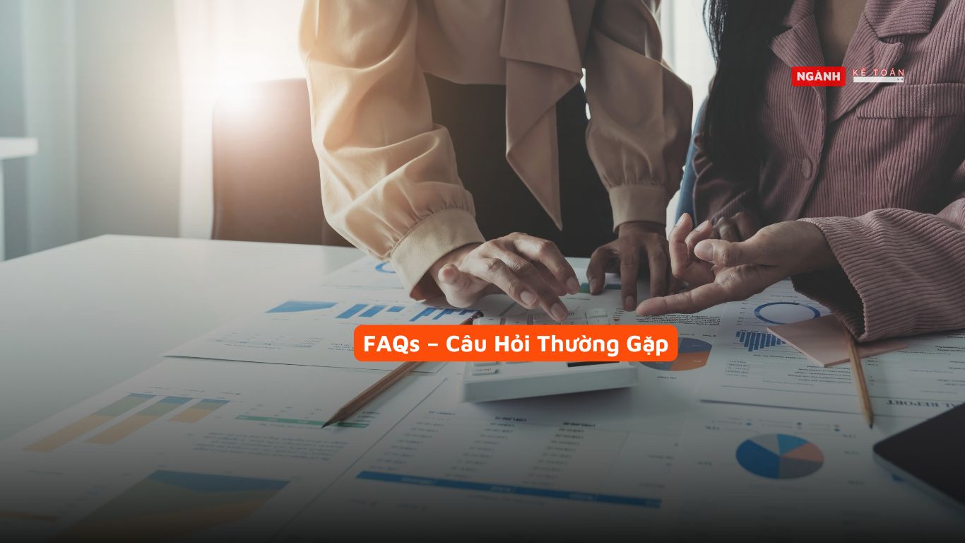 FAQs – Câu Hỏi Thường Gặp FAQs – Câu Hỏi Thường Gặp