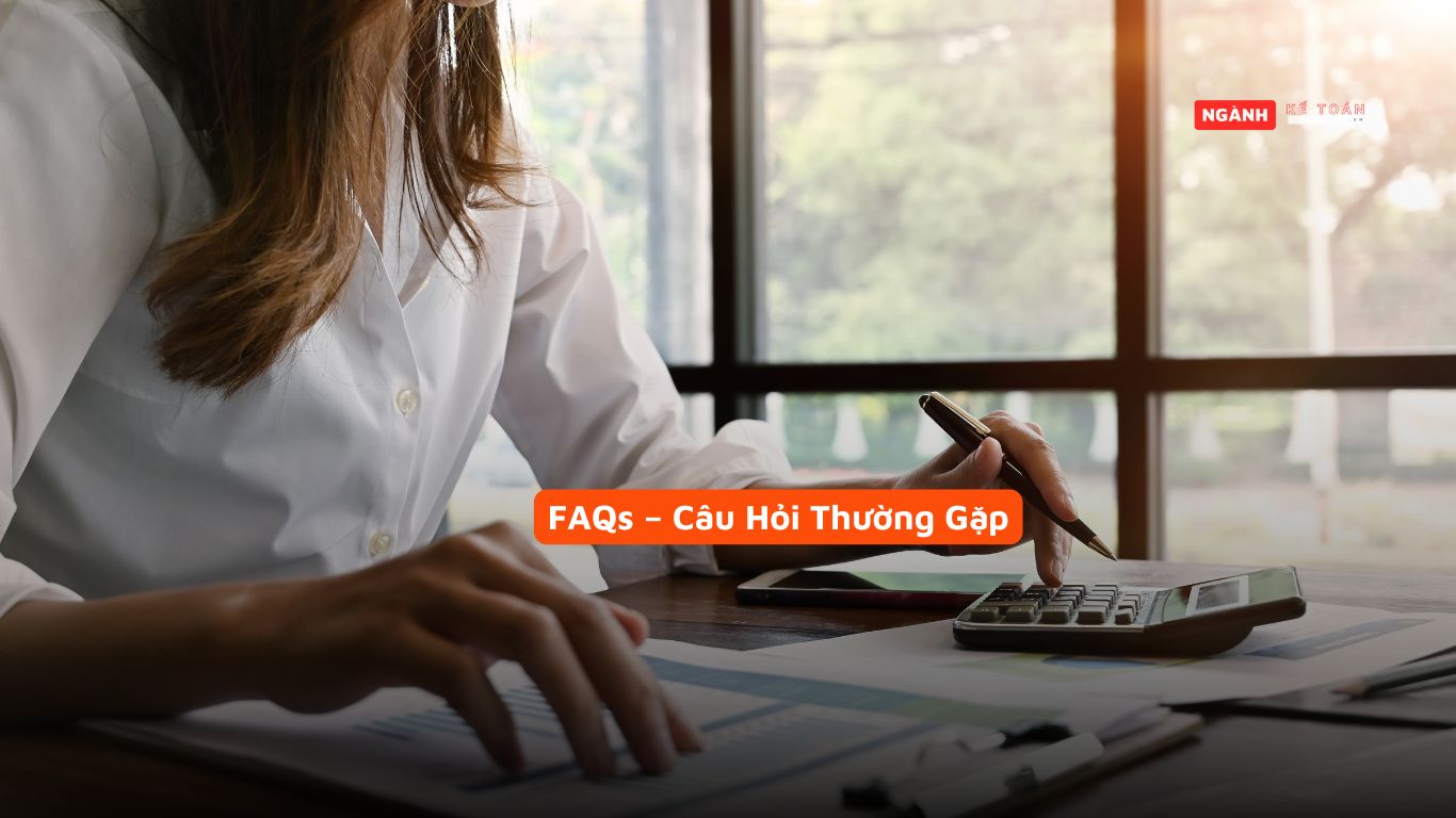 FAQs – Câu Hỏi Thường Gặp FAQs – Câu Hỏi Thường Gặp