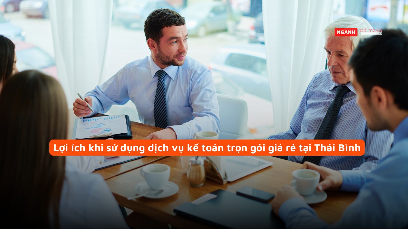 Lợi ích khi sử dụng dịch vụ kế toán trọn gói giá rẻ tại Thái Bình Lợi ích khi sử dụng dịch vụ kế toán trọn gói giá rẻ tại Thái Bình