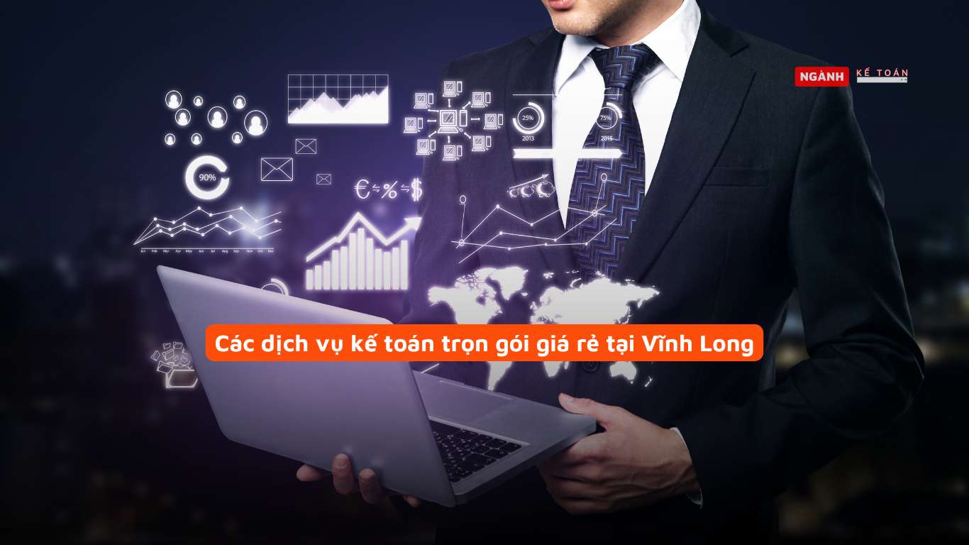 Các dịch vụ kế toán trọn gói giá rẻ tại Vĩnh Long Các dịch vụ kế toán trọn gói giá rẻ tại Vĩnh Long