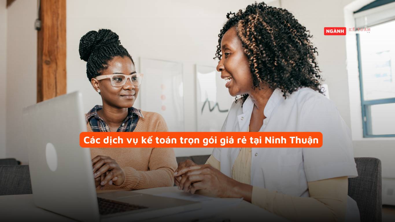 Các dịch vụ kế toán trọn gói giá rẻ tại Ninh Thuận