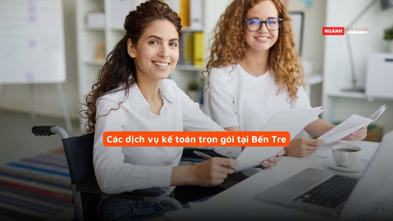 Các dịch vụ kế toán trọn gói tại Bến Tre