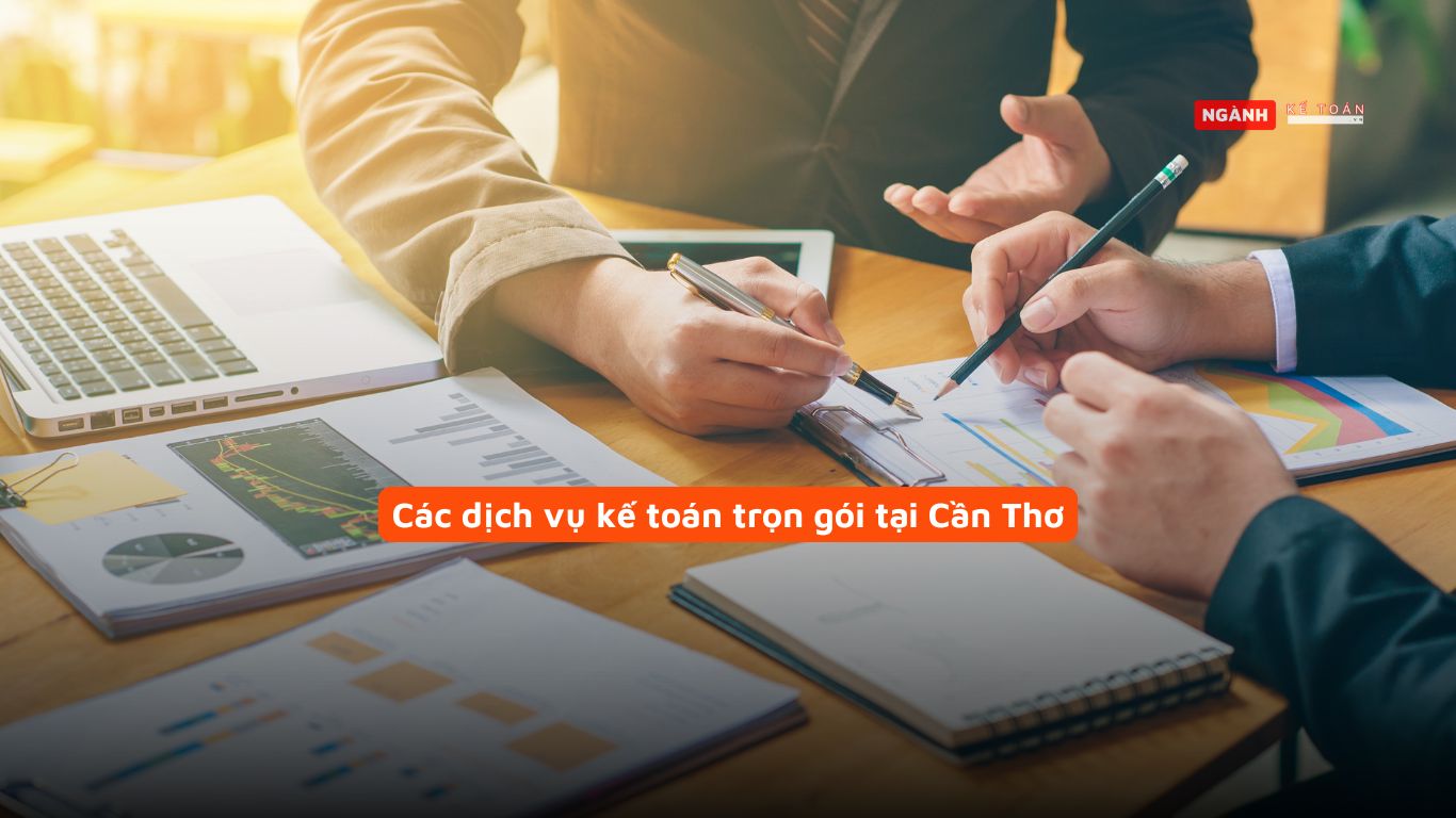 Các dịch vụ kế toán trọn gói tại Cần Thơ