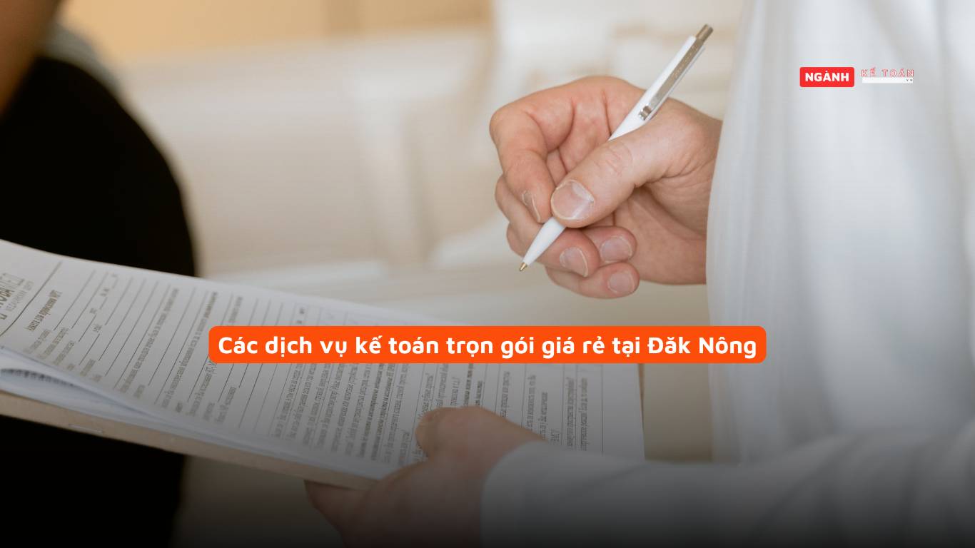 Các dịch vụ kế toán trọn gói giá rẻ tại Đăk Nông Các dịch vụ kế toán trọn gói giá rẻ tại Đăk Nông