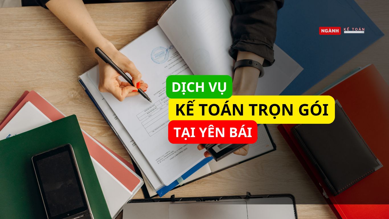 Dịch vụ kế toán trọn gói giá rẻ tại Yên Bái