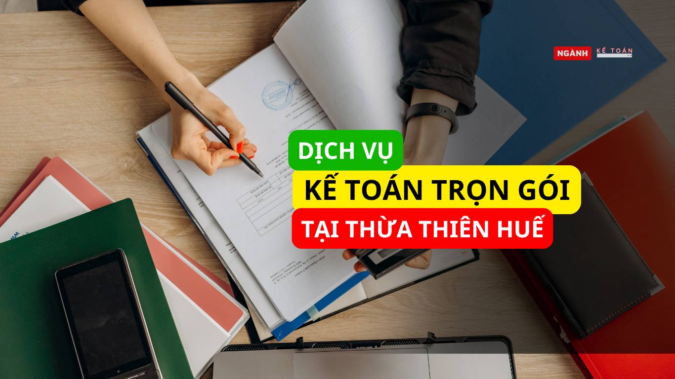 Dịch vụ kế toán trọn gói giá rẻ tại Thừa Thiên Huế