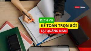 Dịch vụ kế toán trọn gói giá rẻ tại Quảng Nam