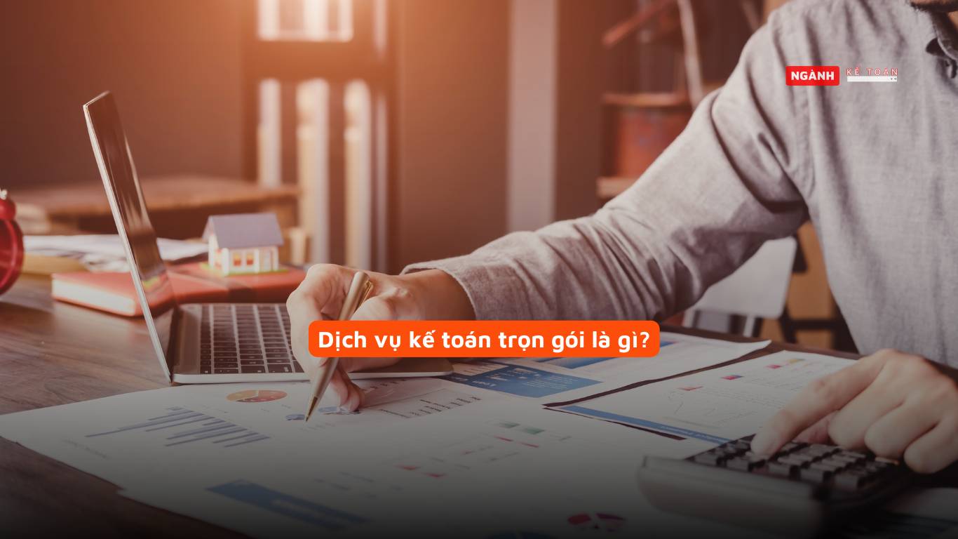 Dịch vụ kế toán trọn gói là gì? Dịch vụ kế toán trọn gói là gì?
