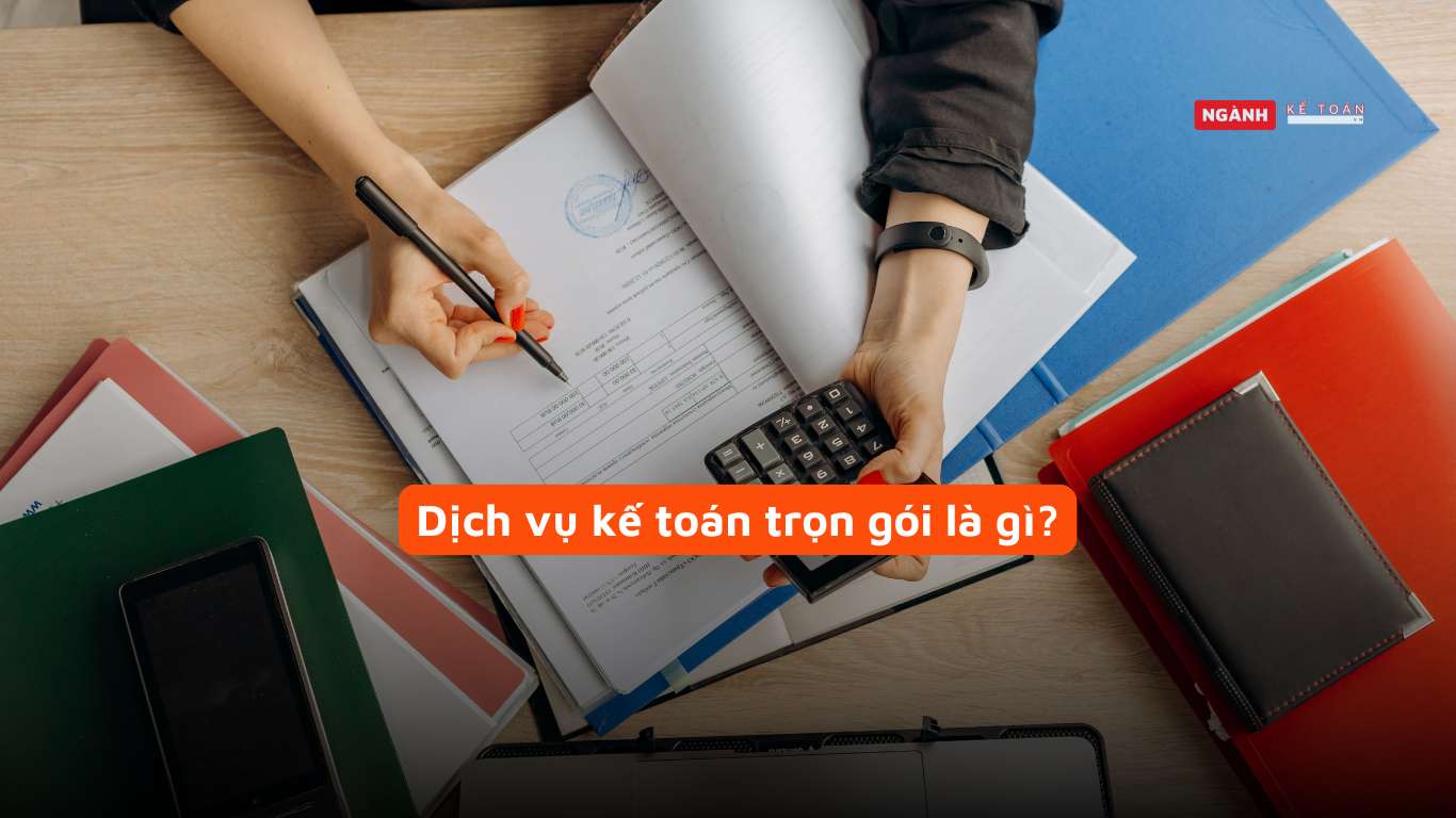 Dịch Vụ Kế Toán Trọn Gói Là Gì?