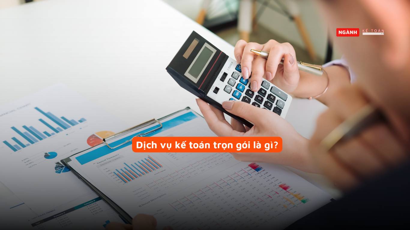 Dịch vụ kế toán trọn gói là gì? Dịch vụ kế toán trọn gói là gì?