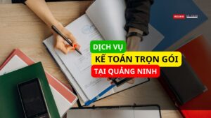 Dịch vụ kế toán trọn gói giá rẻ tại Quảng Ninh