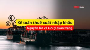 Kế toán thuế xuất nhập khẩu