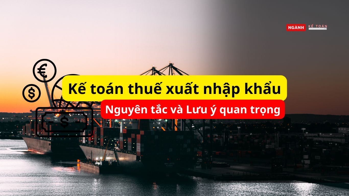 Kế toán thuế xuất nhập khẩu