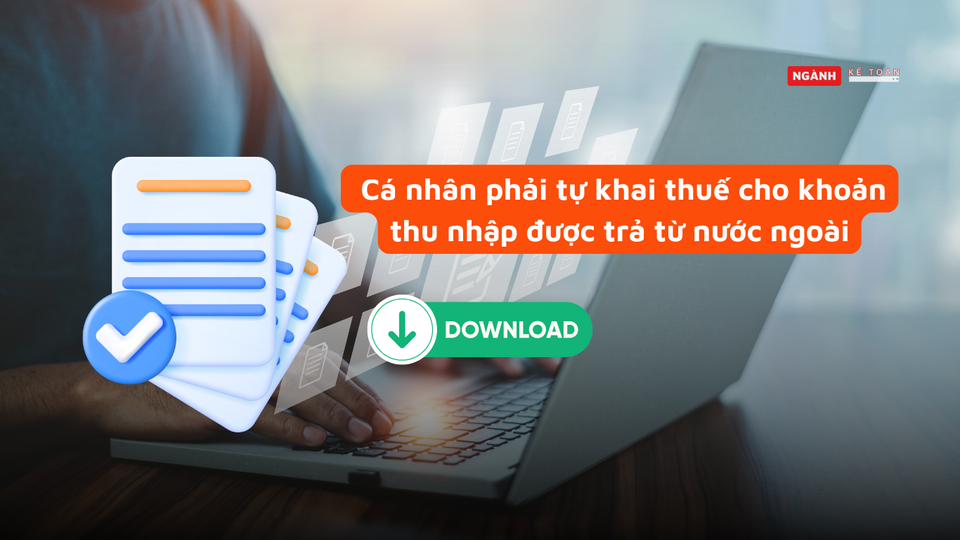 Cá nhân phải tự khai thuế cho khoản thu nhập được trả từ nước ngoài