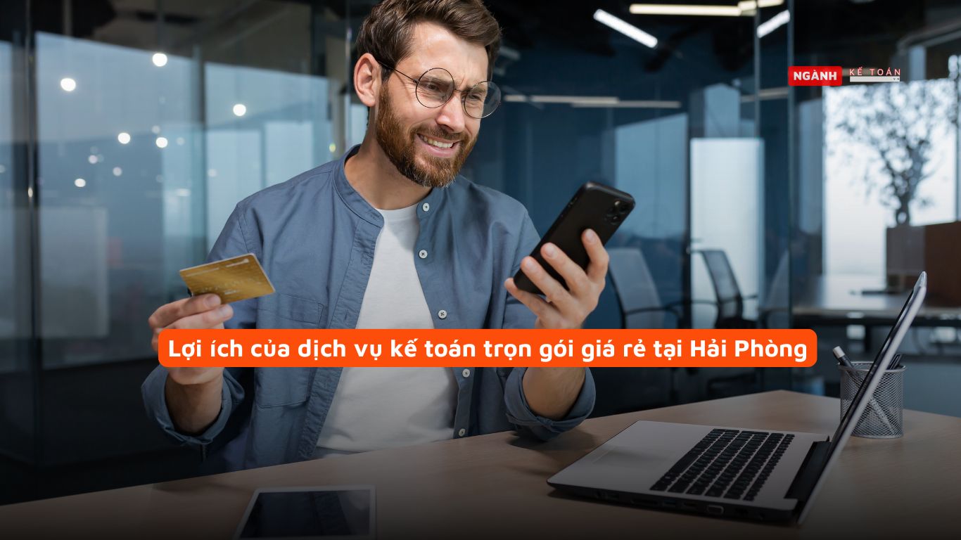 Lợi ích của dịch vụ kế toán trọn gói giá rẻ tại Hải Phòng