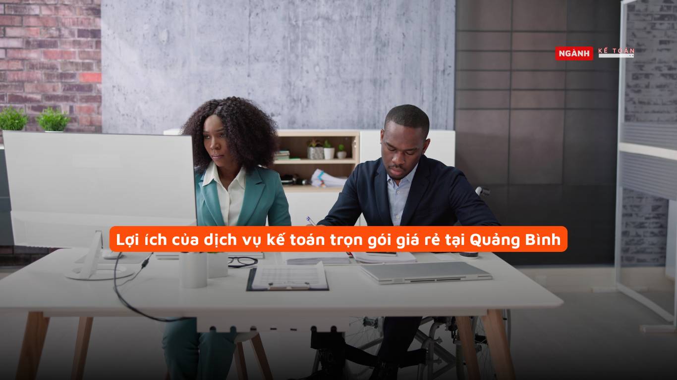 Lợi ích khi sử dụng dịch vụ kế toán trọn gói giá rẻ tại Quảng Bình Lợi ích khi sử dụng dịch vụ kế toán trọn gói giá rẻ tại Quảng Bình
