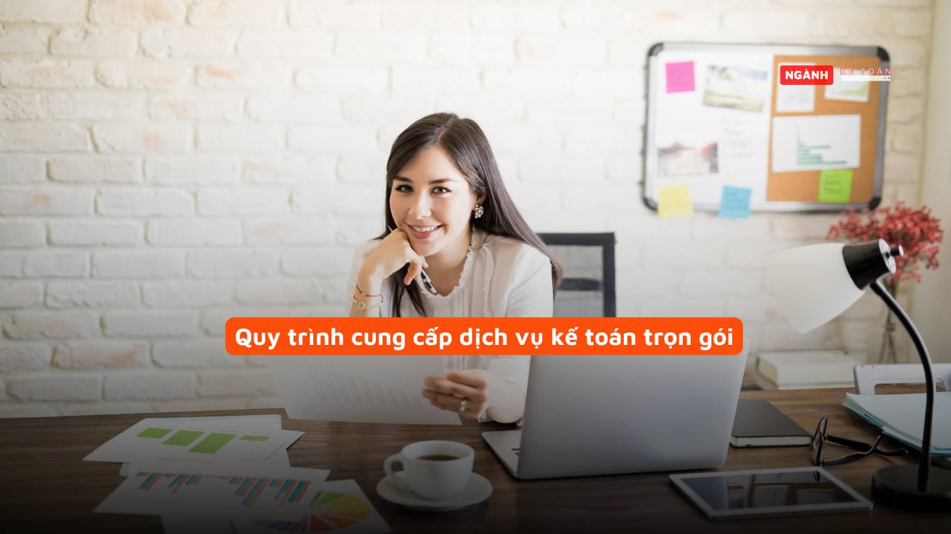 Quy trình cung cấp dịch vụ kế toán trọn gói