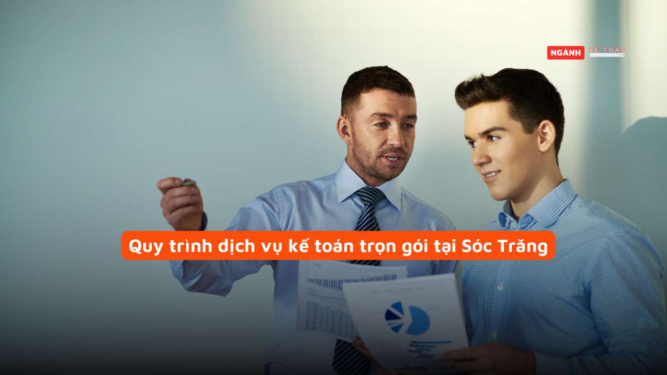 Quy trình dịch vụ kế toán trọn gói tại Sóc Trăng