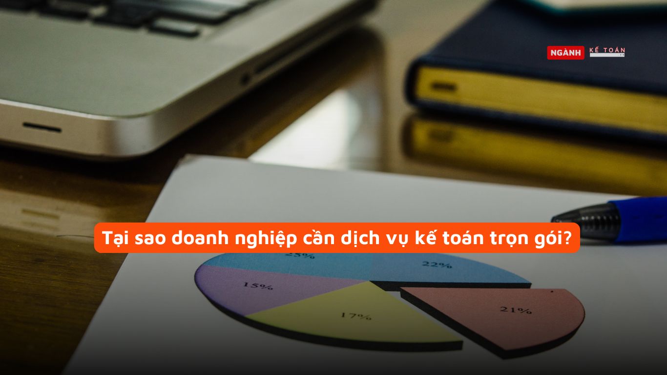 Tại sao doanh nghiệp cần dịch vụ kế toán trọn gói? Tại sao doanh nghiệp cần dịch vụ kế toán trọn gói?