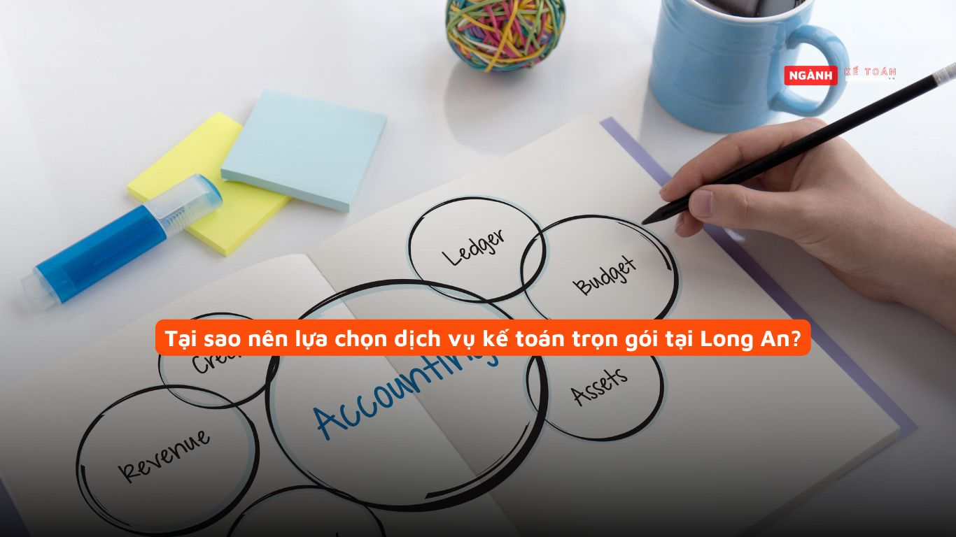 Tại sao nên lựa chọn dịch vụ kế toán trọn gói tại Long An? Tại sao nên lựa chọn dịch vụ kế toán trọn gói tại Long An?