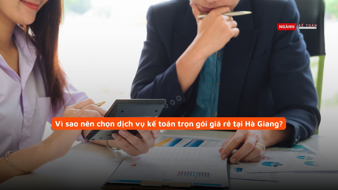 Vì Sao Nên Chọn Dịch Vụ Kế Toán Trọn Gói Tại Hà Giang? Vì Sao Nên Chọn Dịch Vụ Kế Toán Trọn Gói Tại Hà Giang?