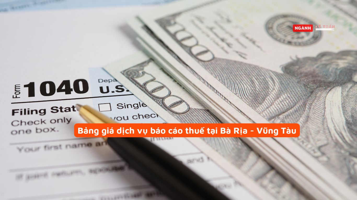 Bảng giá dịch vụ báo cáo thuế tại Bà Rịa - Vũng Tàu