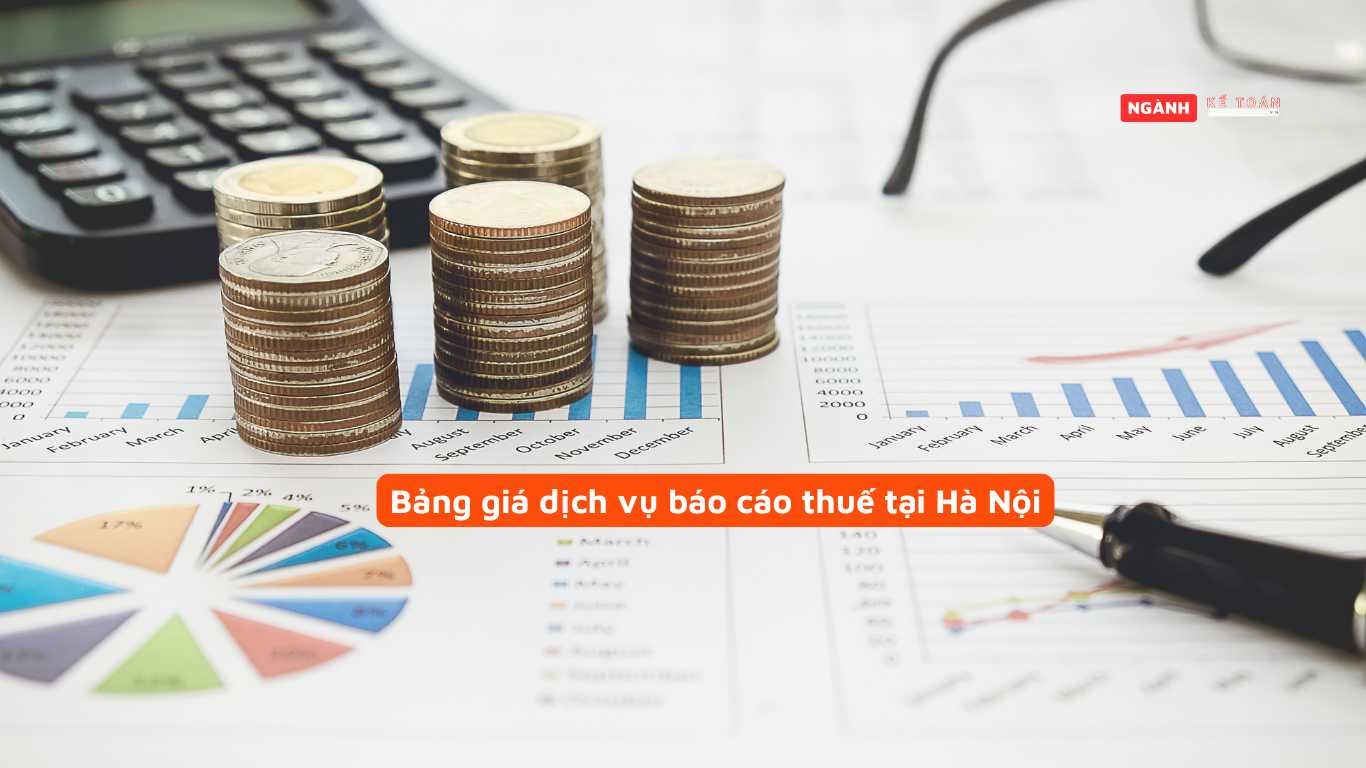 Bảng giá dịch vụ báo cáo thuế tại Hà Nội
