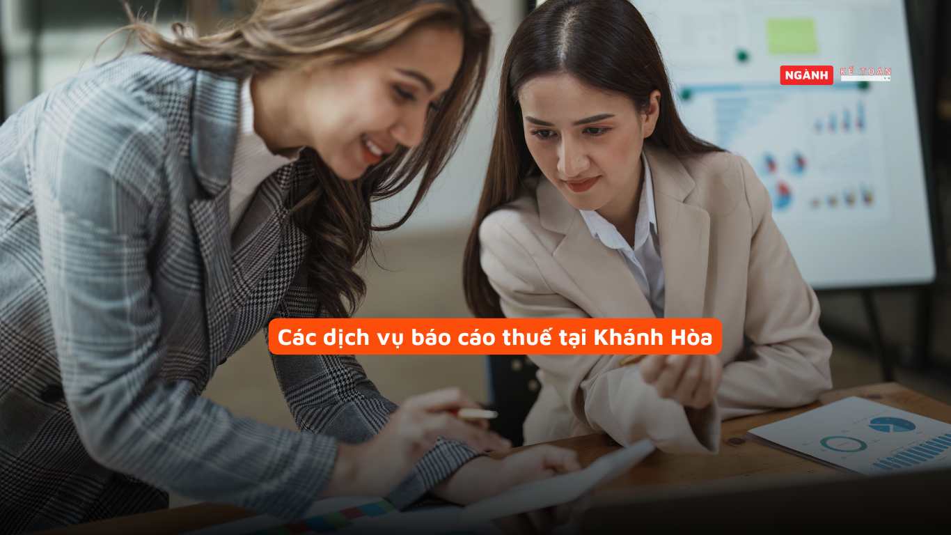 Các Dịch Vụ Báo Cáo Thuế Tại Khánh Hòa Các dịch vụ báo cáo thuế tại Khánh Hòa