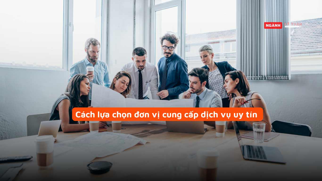 Cách lựa chọn đơn vị cung cấp dịch vụ uy tín Cách lựa chọn đơn vị cung cấp dịch vụ uy tín