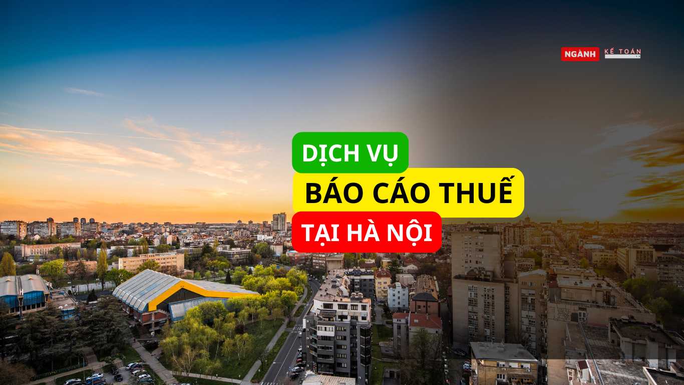 Dịch vụ báo cáo thuế tại Hà Nội