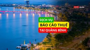 Dịch vụ báo cáo thuế tại Quảng Bình