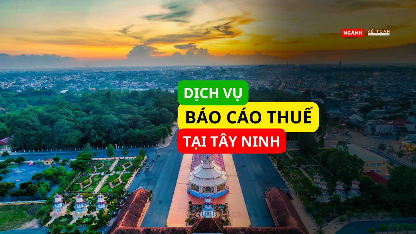 dịch vụ báo cáo thuế tại tây Ninh dịch vụ báo cáo thuế tại tây Ninh