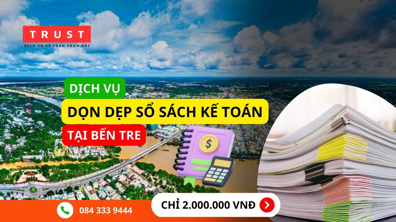 Dịch vụ dọn dẹp sổ sách kế toán Bến Tre